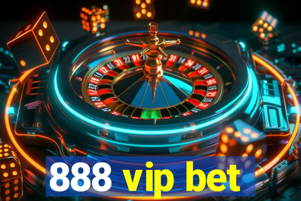 888 vip bet